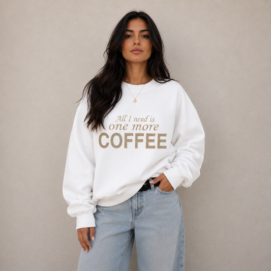 Sweatshirt with embroidered inscription "All I need is one more coffee"
